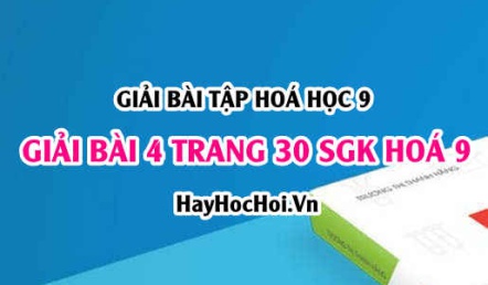 Giải bài 4 trang 30 SGK Hoá 9: Canxi hiđroxit Ca(OH)2 tính chất và ứng dụng